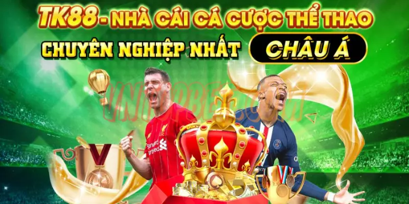 Nhà cái TK88 - Cổng game của thiên đường cá độ Việt