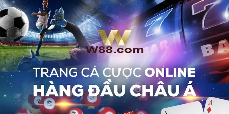 So sánh nhà cái 188Bet và W88 - Nhà cái 5 sao trong tầm tay