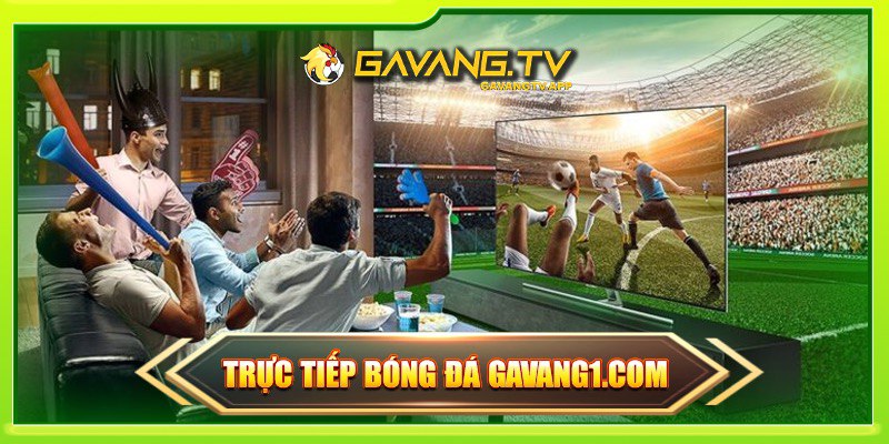 Xem trực tiếp bóng đá tại Gavangtv